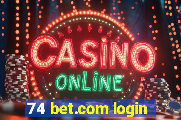 74 bet.com login